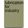 Lubrication For Industry door Kenneth E. Bannister