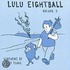 Lulu Eightball, Volume 2