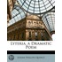 Lyteria, A Dramatic Poem