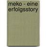 Meko - Eine Erfolgsstory door Karl-Otto Sadler