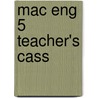 Mac Eng 5 Teacher's Cass by Bowen et al