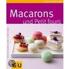 Macarons und Petit Fours by Cornelia Klaeger
