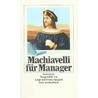 Machiavelli für Manager door Niccolò Machiavelli