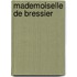 Mademoiselle De Bressier