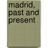Madrid, Past And Present