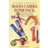 Magia Casera Super Facil