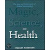 Magic Science And Health door Robert Thomas Anderson