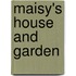 Maisy's House And Garden
