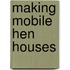 Making Mobile Hen Houses