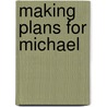 Making Plans For Michael door Christian Vassie