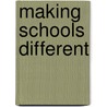 Making Schools Different door Onbekend