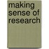 Making Sense Of Research