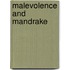 Malevolence and Mandrake