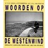Woorden op de westenwind