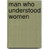 Man Who Understood Women