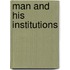 Man and His Institutions
