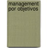 Management Por Objetivos door Philippe Berne