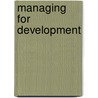 Managing For Development door Lifeskills International