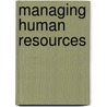 Managing Human Resources door Robert L. Cardy