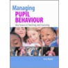 Managing Pupil Behaviour door University Of East Anglia