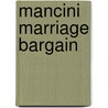 Mancini Marriage Bargain by Trish Morey