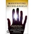 Manifesting Michelangelo