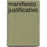 Manifiesto Justificativo by Benito Jurez