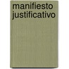Manifiesto Justificativo door Benito Jurez