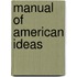 Manual Of American Ideas