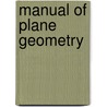 Manual of Plane Geometry door George Irving Hopkins