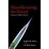 Manufacturing The Future