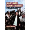 Mao's War Against Nature door Judith Shapiro