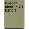 Mappe Ideen-Kiste Band 1 door Claudia Kündig