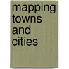 Mapping Towns and Cities by Robert Walker