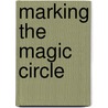 Marking the Magic Circle door George Venn