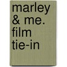 Marley & Me. Film Tie-In by John Grogan