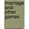 Marriage And Other Games by Veronica Henry