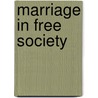 Marriage In Free Society by Edward Carpenter