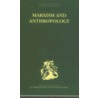Marxism and Anthropology door Maurice Bloch