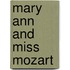 Mary Ann And Miss Mozart