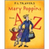 Mary Poppins from A to Z door Pamela L. Travers