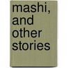 Mashi, And Other Stories door Sir Rabindranath Tagore