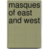 Masques Of East And West door Wallace Rice