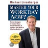 Master Your Workday Now! door Michael Linenberger