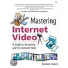 Mastering Internet Video door Damien Stolarz