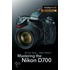 Mastering the Nikon D700