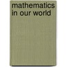 Mathematics In Our World door Onbekend