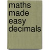 Maths Made Easy Decimals door Carol Vorderman