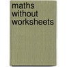 Maths Without Worksheets door Heidi Jayne