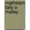 Mathstart Tally O Malley door Stuart J. Murphy